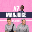 MANJUICE #7